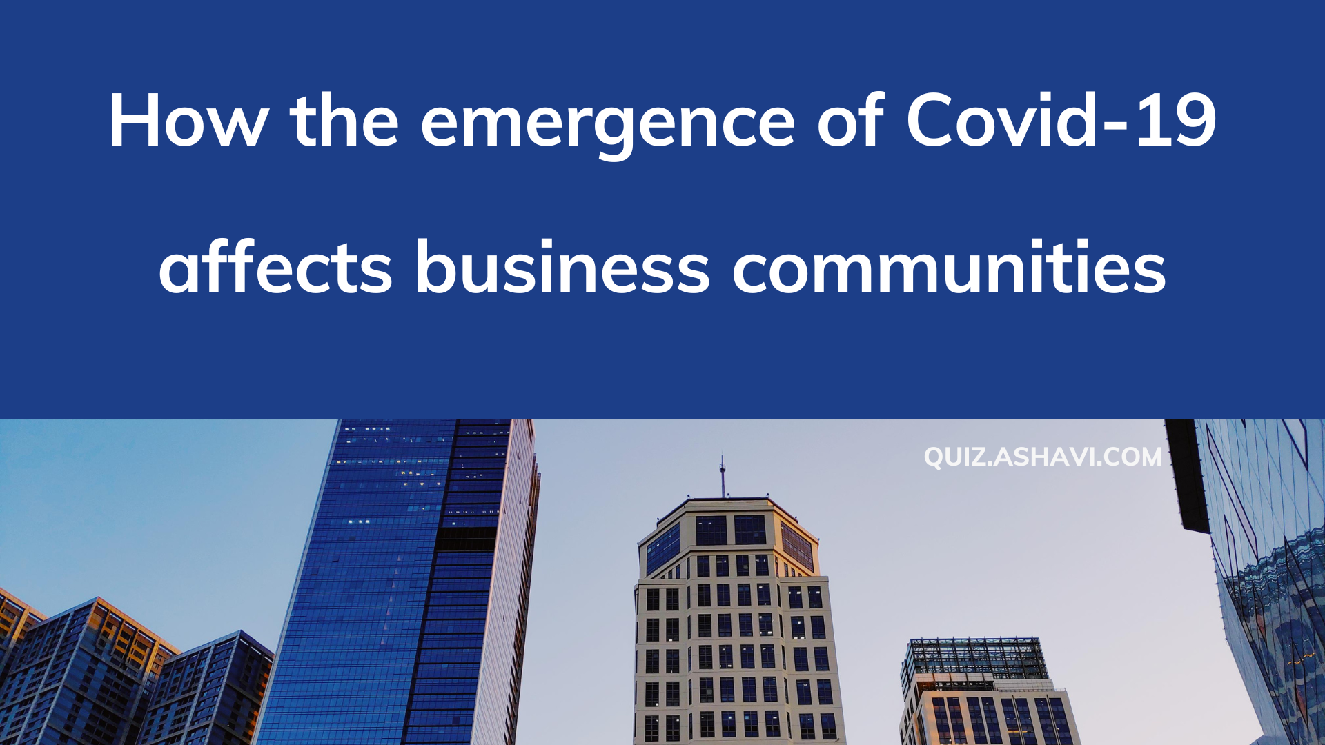 How the emergence of Covid-19 affects business communities